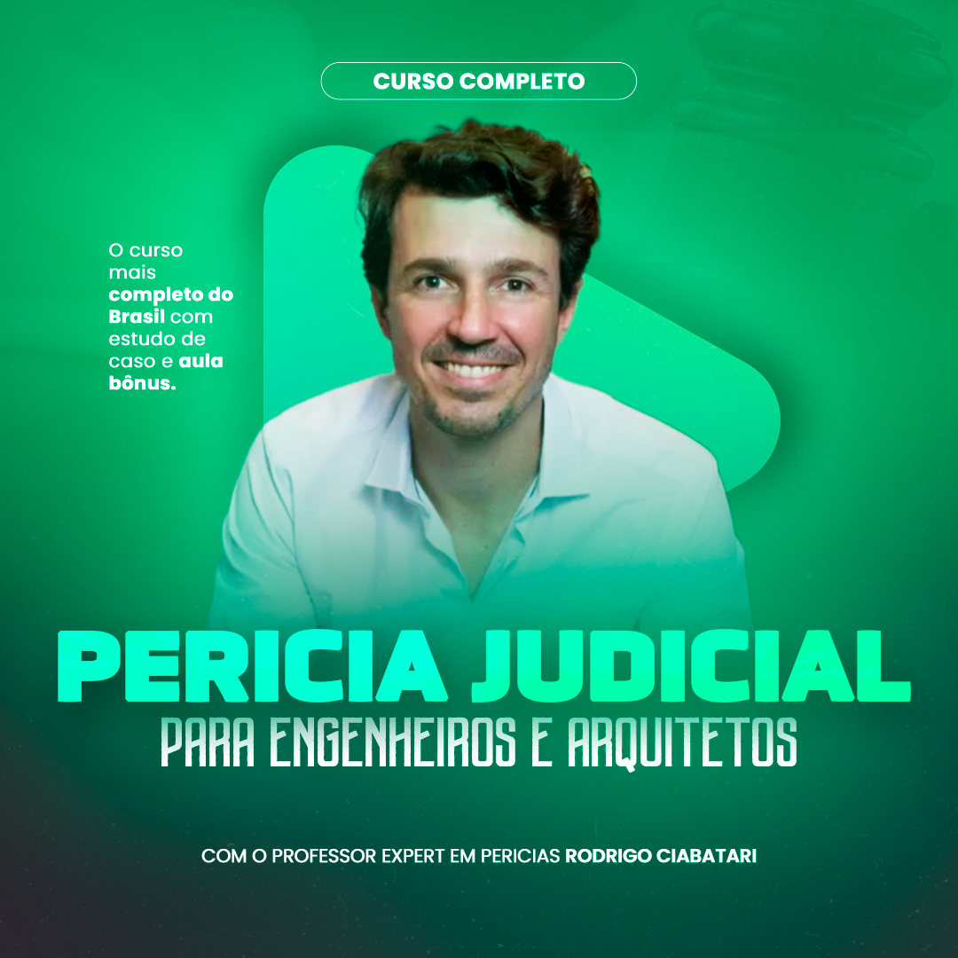 Rodrigo Ciabatari - Curso Perícia Judicial para Engenheiros e Arquitetos