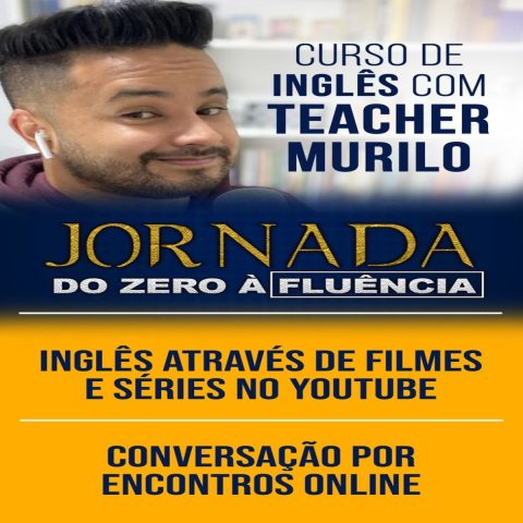 Teacher Murilo - Jornada Zero a Fluência